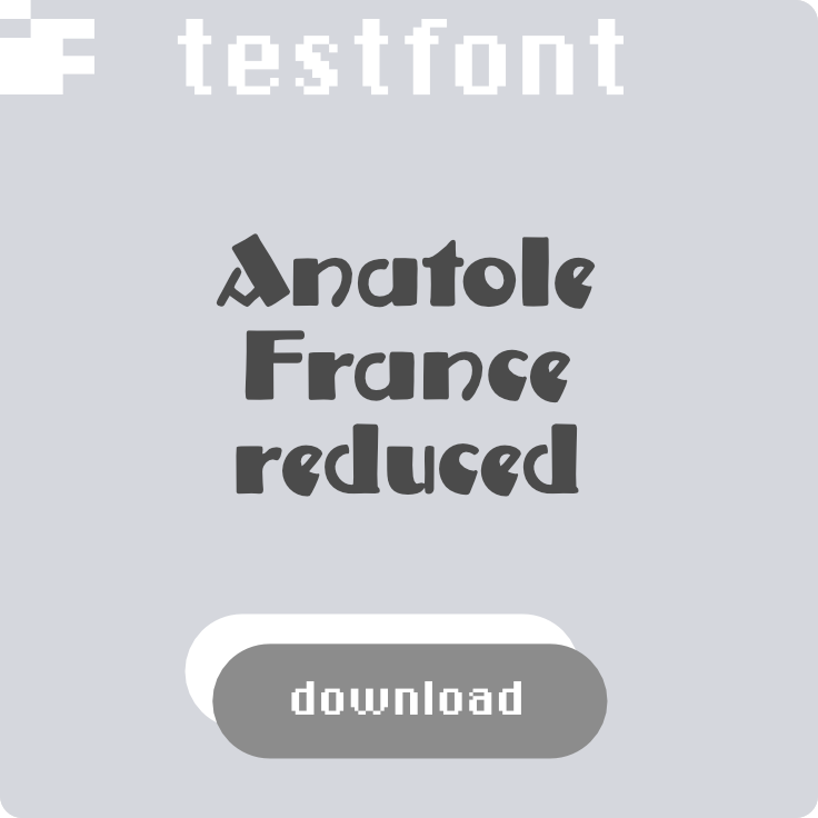 download kostenlosen Testfont Anatole France